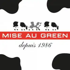 Mise au Green